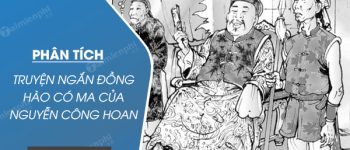 Phân tích truyện ngắn Đồng hào có ma của Nguyễn Công Hoan