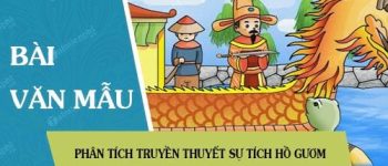 Phân tích truyền thuyết Sự tích hồ Gươm