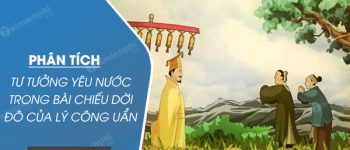 Phân tích tư tưởng yêu nước trong bài Chiếu dời đô của Lý Công Uẩn