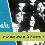 Phân tích vở kịch Tôi và chúng ta