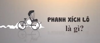 Phanh xích lô là gì?