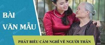 Phát biểu cảm nghĩ về người thân