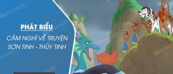 Phát biểu cảm nghĩ về truyện Sơn Tinh – Thủy Tinh