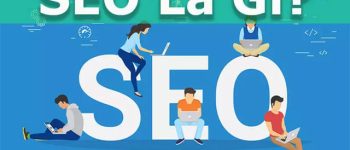 Seo là gì? Seo làm nghề gì