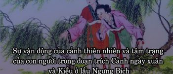 Sự vận động của cảnh thiên nhiên và tâm trạng của con người trong đoạn trích Cảnh ngày xuân và Kiều ở lầu Ngưng Bích