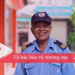 Tả bác bảo vệ trường em