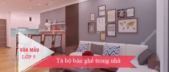 Tả bộ bàn ghế trong nhà