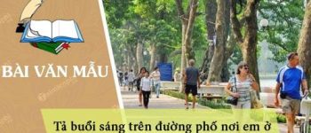 Tả buổi sáng trên đường phố nơi em ở