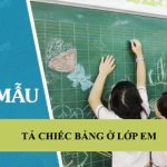 Tả chiếc bảng ở lớp em