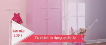 Tả chiếc tủ đựng quần áo