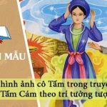 Tả hình ảnh cô Tấm trong truyện Tấm Cám theo trí tưởng tượng