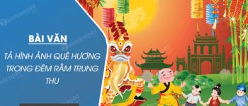 Tả hình ảnh quê hương trong đêm rằm Trung Thu