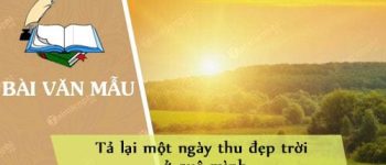 Tả lại một ngày thu đẹp trời ở quê mình