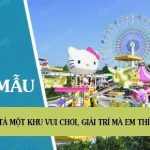 Tả một khu vui chơi, giải trí mà em thích