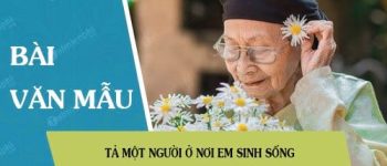 Tả một người ở nơi em sinh sống