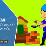 Tả một người thợ xây đang làm việc