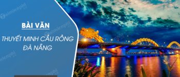 Thuyết minh cầu Rồng Đà Nẵng