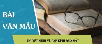 Thuyết minh về cặp kính đeo mắt