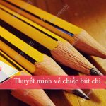 Thuyết minh về chiếc bút chì