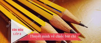 Thuyết minh về chiếc bút chì