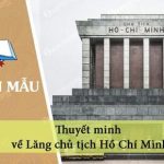 Thuyết minh về Lăng chủ tịch Hồ Chí Minh