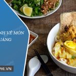 Thuyết minh về món Mỳ Quảng