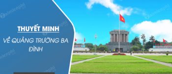 Thuyết minh về Quảng trường Ba Đình