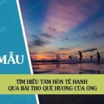 Tìm hiểu tâm hồn Tế Hanh qua bài thơ Quê hương của ông