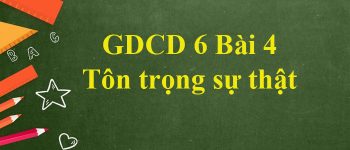 Tôn trọng sự thật là gì?