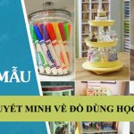 Tổng hợp những bài Thuyết minh về một đồ dùng học tập hay nhất