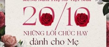 Tổng hợp những lời chúc 20/10 hay nhất, ý nghĩa nhất