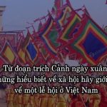 Từ đoạn trích Cảnh ngày xuân và những hiểu biết về xã hội hãy giới thiệu về một lễ hội ở Việt Nam