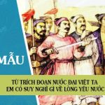 Từ trích đoạn Nước Đại Việt ta em có suy nghĩ gì về lòng yêu nước