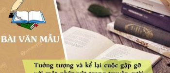 Tưởng tượng và kể lại cuộc gặp gỡ với một nhân vật trong truyện cười