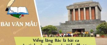 Viếng lăng Bác là bài ca ân tình cảm động của Viễn Phương