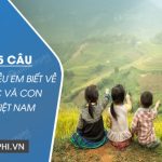 Viết 4 – 5 câu kể những điều em biết về đất nước và con người Việt Nam