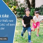 Viết 4 – 5 câu về nhân vật thiếu nhi mà em biết hoặc về bạn của em