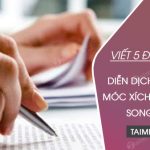 Viết 5 đoạn văn diễn dịch, quy nạp, móc xích, tổng phân hợp, song hành với nội dung tự chọn