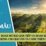 Viết đoạn mở bài gián tiếp và đoạn kết bài mở rộng cho bài văn tả cảnh thiên nhiên