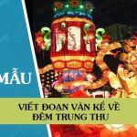 Viết đoạn văn kể về đêm Trung thu