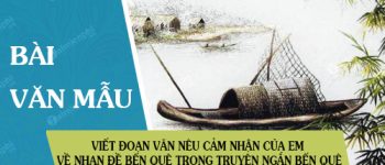 Viết đoạn văn nêu cảm nhận của em về nhan đề Bến quê trong truyện ngắn Bến quê