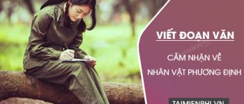 Viết một đoạn văn cảm nhận về nhân vật Phương Định