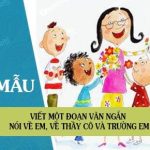 Viết một đoạn văn ngắn nói về em, về thầy cô và trường em