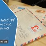 Viết thư cho bạn cũ để thăm hỏi và chúc mừng năm mới