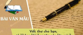 Viết thư cho bạn, tả không khí học tập của lớp mình