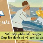 Viết tiếp phần kết truyện Ông lão đánh cá và con cá vàng