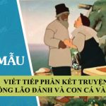 Viết tiếp phần kết truyện Ông lão đánh và con cá vàng