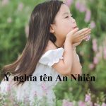 Ý nghĩa tên An Nhiên – Người tên An Nhiên có ý nghĩa gì, vận mận ra sao?