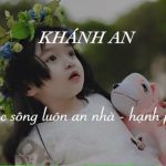 Ý nghĩa tên Khánh An – tên hay đem lại bình yên và hạnh phúc