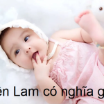 Ý nghĩa tên Lam & các tên đệm cho tên Lam ý nghĩa nhất hiện nay